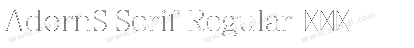 AdornS Serif Regular字体转换 AdornS Serif Regular字体转换